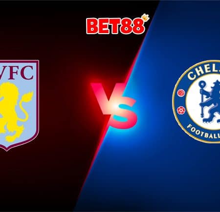 Soi kèo trận đấu Aston Villa vs Chelsea, 22h15 – 21/06