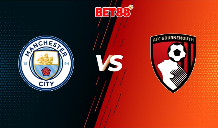 Soi kèo M88 trận Manchester City vs Bournemouth, 00h00 – 16/07