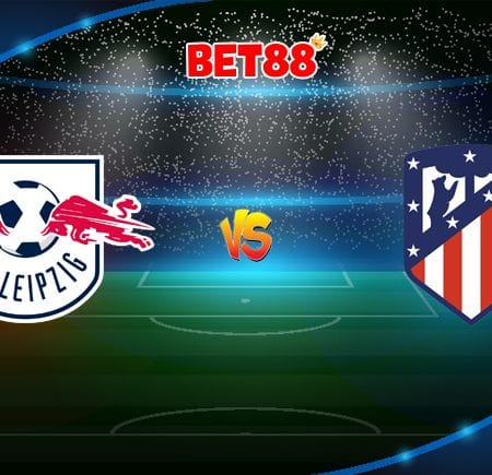 Soi kèo ENT22 trận RB Leipzig vs Atletico Madrid, 02h00 – 14/08