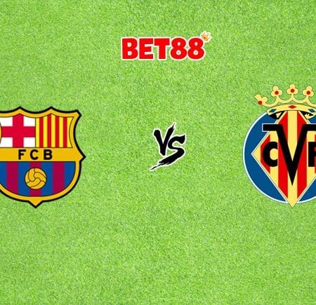 Soi kèo nhà cái W88 trận Barcelona vs Villarreal, 02h00 – 28/09