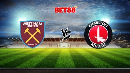 Soi kèo bóng đá trận West Ham vs Charlton, 01h30 – 16/09