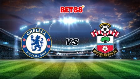 Soi kèo FUN88 trận đấu Chelsea vs Southampton, 21h00 – 17/10