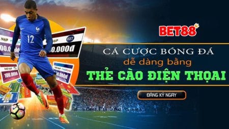 Cá độ bóng đá bằng thẻ cào điện thoại như thế nào?