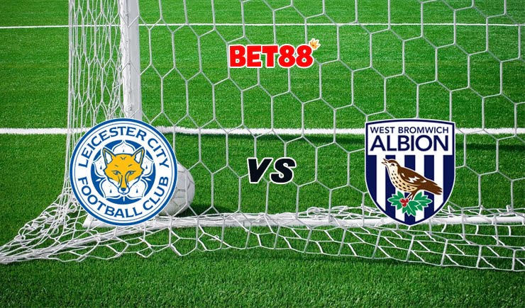 Soi kèo trận Leicester City vs West Bromwich, 02h00 – 23/03