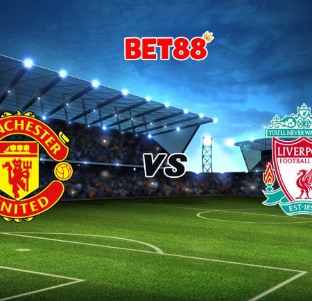 Soi kèo VN88 trận Manchester United vs Liverpool, 02h15 – 14/05