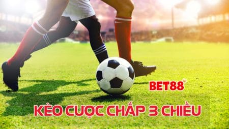 Khám phá chi tiết về kèo cược chấp 3 chiều tại nhà cái