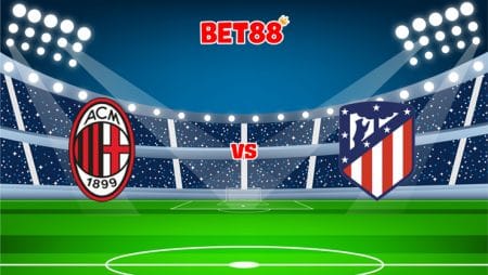 Soi kèo HappyLuke trận AC Milan vs Atletico Madrid, 02h00 – 29/09