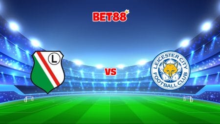 Soi kèo nhà cái FUN88 trận Legia vs Leicester City, 23h45 – 30/09
