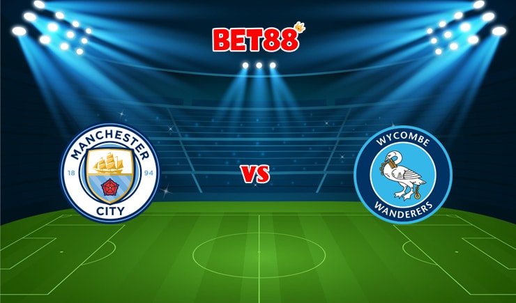 Soi kèo W88 trận đấu Manchester City vs Wycombe, 01h45 – 22/09