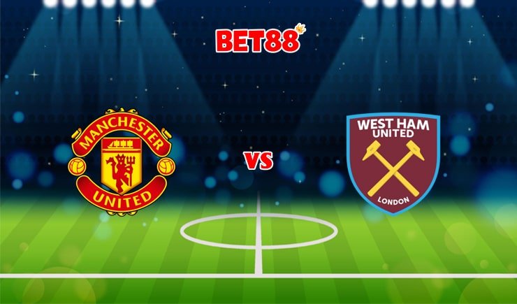Soi kèo FUN88 trận Manchester United vs West Ham, 01h45 – 23/09