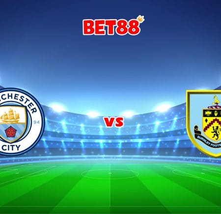 Soi kèo trận Manchester City vs Burnley, 21h00 – 16/10