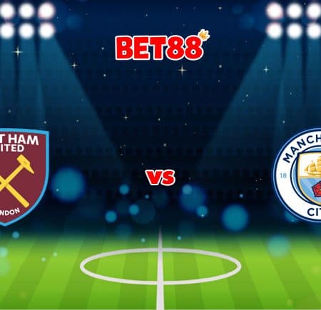 Soi kèo FUN88 trận West Ham vs Manchester City, 01h45 – 28/10