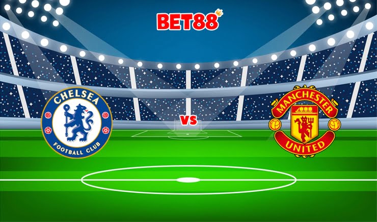 Soi kèo FUN88 trận Chelsea vs Manchester United, 23h30 – 28/11