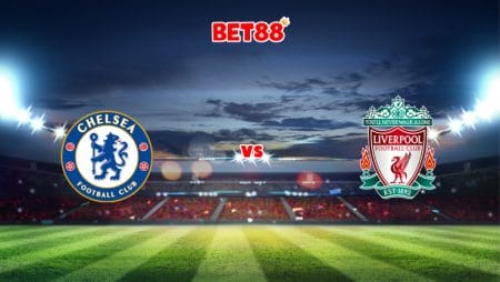 Soi kèo trận Chelsea vs Liverpool, 23h30 – 02/01