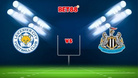 Soi kèo VN88 trận Leicester City vs Newcastle, 21h00 – 12/12