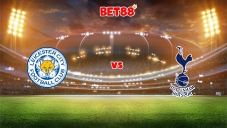 Soi kèo FB88 trận đấu Leicester City vs Tottenham, 02h30 – 17/12
