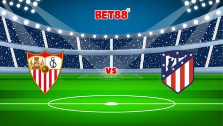 Soi kèo HappyLuke trận Sevilla vs Atletico Madrid, 03h00 – 19/12