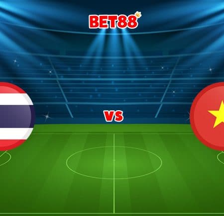 Soi kèo W88 trận đấu Thái Lan vs Việt Nam, 19h30 – 26/12