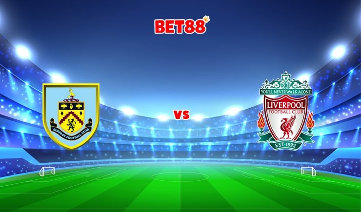 Soi kèo nhà cái M88 trận Burnley vs Liverpool, 21h00 – 13/02
