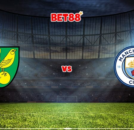 Soi kèo W88 trận Norwich City vs Manchester City, 00h30 – 13/02
