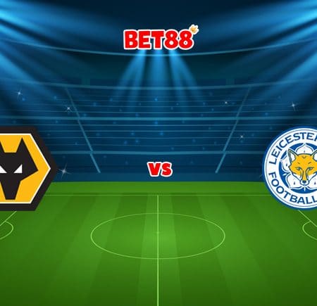 Soi kèo trận Wolves vs Leicester City, 23h30 – 20/02