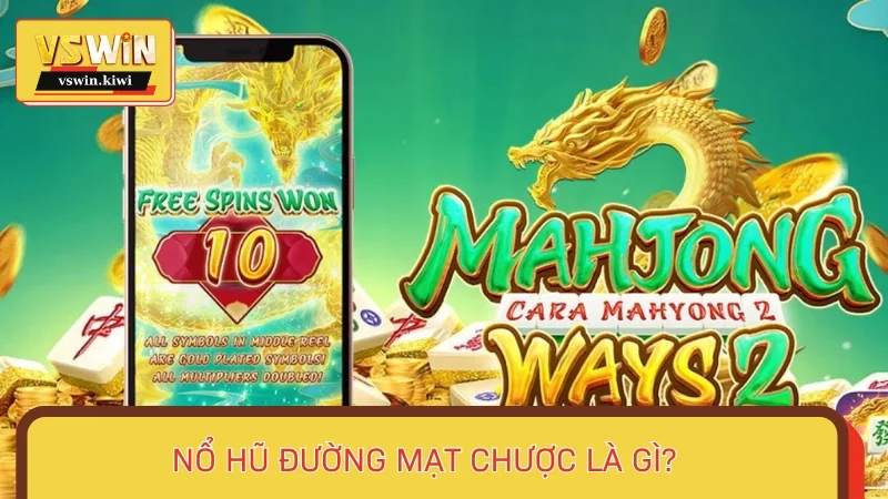 Nổ hũ đường mạt chược là gì?