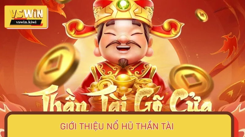 Giới thiệu Nổ hũ thần tài